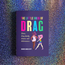 Load image into Gallery viewer, The Little Book of Drag by Brandi Amara Skyy - Signed + Note &amp; Goodies 🎁

