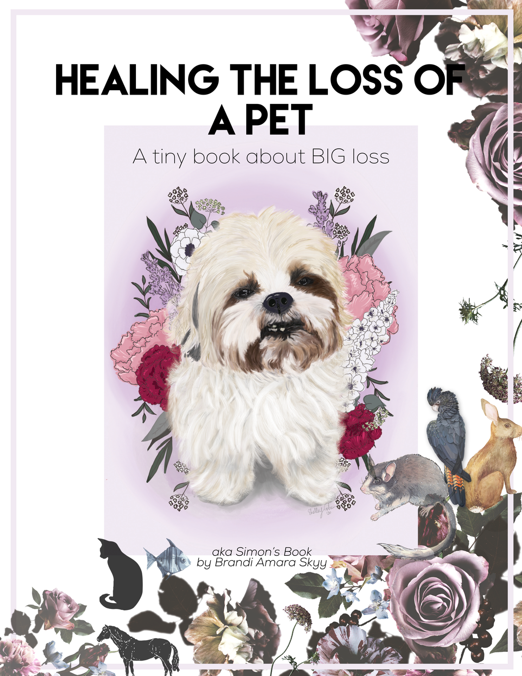 How To Heal The Loss Of A Pet